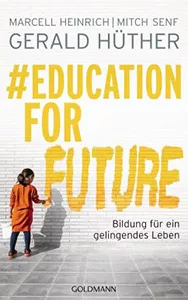 #education for future von Gerald Hüther